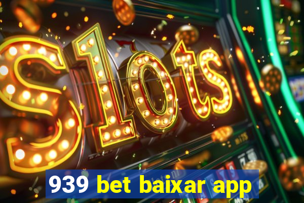 939 bet baixar app